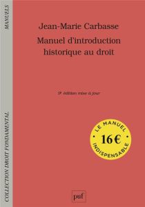 Manuel d'introduction historique au droit. 9e édition - Carbasse Jean-Marie