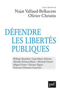 Défendre les libertés publiques. Nouveaux défis, nouvelles dissidences - Vallaud-Belkacem Najat - Christin Olivier