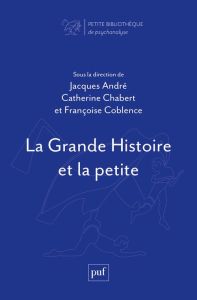 La Grande Histoire et la petite - André Jacques - Chabert Catherine - Coblence Franç