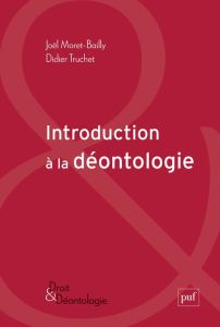 Introduction à la déontologie - Moret-Bailly Joël - Truchet Didier