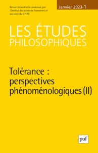 Les études philosophiques N° 1, janvier 2023 : Tolérance : perspectives phénoménologiques. Tome 2 - Labarrière Jean-Louis