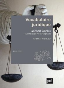 Vocabulaire juridique - Cornu Gérard - Malinvaud Philippe