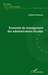 Économie du management des administrations fiscales - N'Gakosso Antoine