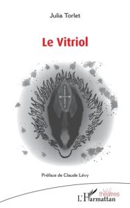 Le Vitriol - Torlet Julia