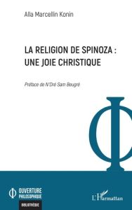La religion de Spinoza : une joie christique - Konin Alla Marcellin