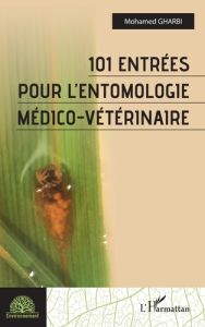 101 entrées pour l'entomologie médico-vétérinaire - Gharbi Mohamed Lazhar
