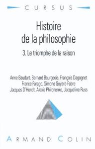 Histoire de la philosophie Tome 3 : Le triomphe de la raison - Russ Jacqueline