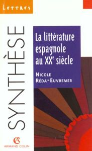 La littérature espagnole au XXe siècle - Réda-Euvremer Nicole