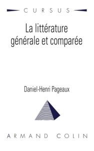 La littérature générale et comparée - Pageaux Daniel-Henri