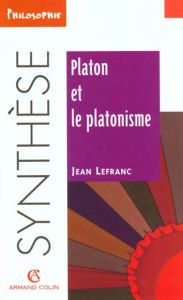 Platon et le platonisme - Lefranc Jean