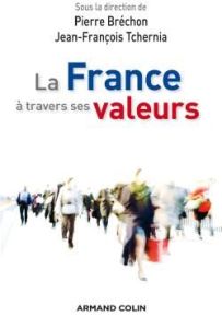 La France à travers ses valeurs - Bréchon Pierre - Tchernia Jean-François
