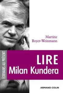 Lire Milan Kundera - Boyer-Weinmann Martine