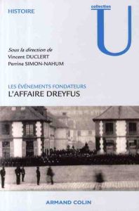 Les évènements fondateurs. L'affaire Dreyfus - Duclert Vincent - Simon-Nahum Perrine