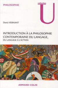Introduction à la philosophie contemporaine du langage - Vernant Denis