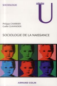 Sociologie de la naissance - Charrier Philippe - Clavandier Gaëlle