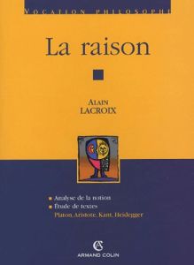 La raison - Lacroix Alain