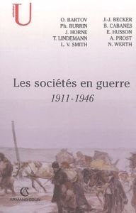 Les sociétés en guerre 1911-1946 - Cabanes Bruno - Husson Edouard