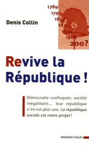 Revive la République ! - Collin Denis