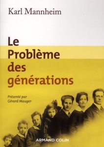 Le problème des générations - Mannheim Karl - Mauger Gérard - Perivolaropoulou N