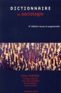Dictionnaire de sociologie. 4e édition revue et augmentée - Ferréol Gilles - Cauche Philippe - Duprez Jean-Mar