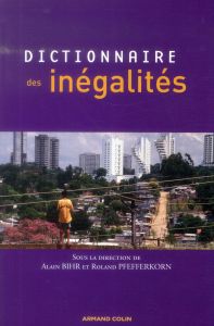 Dictionnaire des inégalités - Bihr Alain - Pfefferkorn Roland