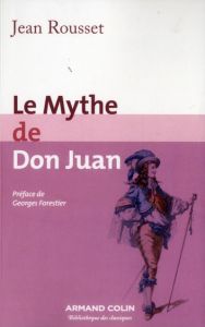 Le Mythe de Don Juan - Rousset Jean - Forestier Georges