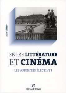 Entre littérature et cinéma. Echanges, conversions, hybridations - Cléder Jean