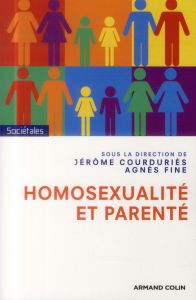 Homosexualité et parenté - Courduriès Jérôme - Fine Agnès