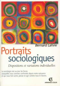 Portraits Sociologiques . Dispositions et variations individuelles - Lahire Bernard