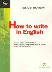 How to write in English - Thomson Jean-Max