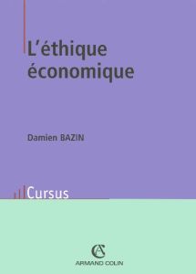 L'éthique économique - Bazin Damien
