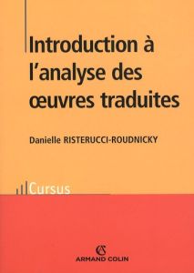 Introduction à l'analyse des oeuvres traduites - Risterucci-Roudnicky Danielle