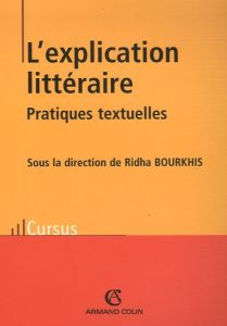 L'explication littéraire. Pratiques textuelles - Bourkhis Ridha