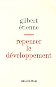 Repenser le développement. Messages d'Asie - Etienne Gilbert