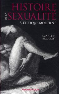 La sexualité en France à l'époque moderne - Beauvalet Scarlett
