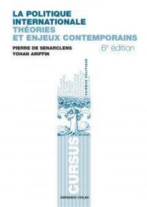 La politique internationale. Théories et enjeux contemporains, 6e édition - Senarclens Pierre de - Ariffin Yohan
