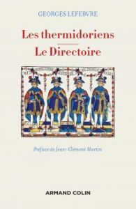 Les thermidoriens %3B Le Directoire - Lefebvre Georges - Martin Jean-Clément