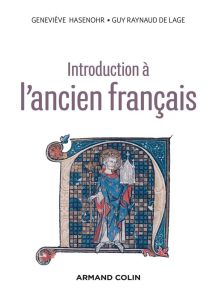 Introduction à l'ancien français. 3e édition - Hasenohr Geneviève - Raynaud de Lage Guy