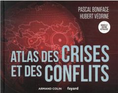 Atlas des crises et des conflits. Edition actualisée - Boniface Pascal - Védrine Hubert - Magnier Jean-Pi