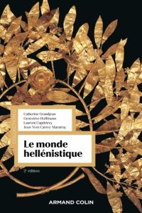 Le monde hellénistique. 2e édition - Grandjean Catherine - Hoffmann Geneviève - Capdetr