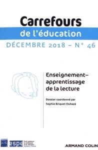 Carrefours de l'éducation N° 46, décembre 2018 : Enseignement-apprentissage de la lecture - Briquet-Duhazé Sophie