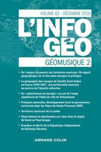 L'information géographique N° 82, décembre 2018 : Géomusique. Tome 2 - Lefort Isabelle - Regnauld Hervé