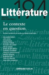Littérature N° 194, juin 2019 : Le contexte en question - Jouven Nathalie - Bridet Guillaume - Loehr Joël