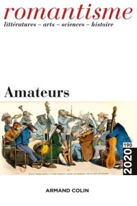 Romantisme N° 190/2020 : Amateurs - Reverzy Eléonore