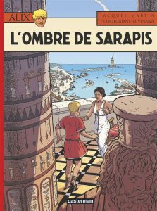 Alix Tome 31 : L'ombre de Sarapis - Corteggiani François - Venanzi Marco - Martin Jacq