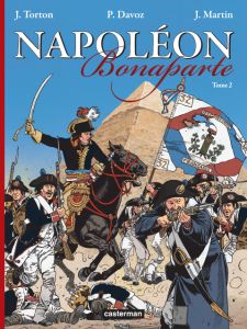 Napoléon Bonaparte Tome 2 - Torton Jean - Davoz Pascal - Martin Jacques - Croy