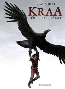 Kraa Tome 2 : L'ombre de l'aigle - Sokal Benoît