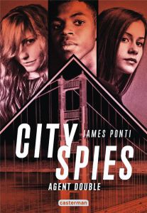 City Spies Tome 2 : Agent double - Ponti James - Leclère Cécile