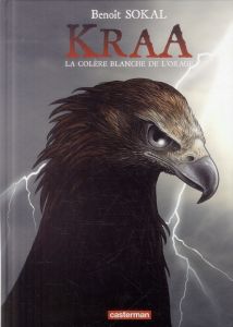 Kraa Tome 3 : La colère blanche de l'orage - Sokal Benoît