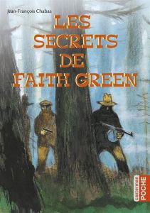 Les secrets de Faith Green - Chabas Jean-François